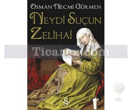 Neydi Suçun Zeliha! | Osman Necmi Gürmen - Resim 1
