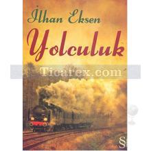 Yolculuk | İlhan Eksen