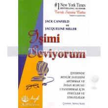 İşimi Seviyorum | Tavuk Suyuna Çorba | Jack Canfield, Jacqueline Miller