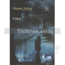 Uyku | Hüsnü Arkan