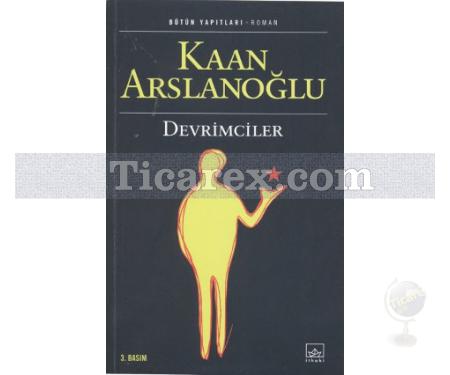 Devrimciler | Kaan Arslanoğlu - Resim 1
