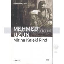 Mirina Kaleki Rind | Mehmed Uzun
