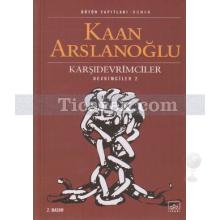 Karşı Devrimciler | Devrimciler 2 | Kaan Arslanoğlu