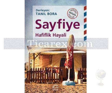 Sayfiye | Hafiflik Hayali | Tanıl Bora - Resim 1