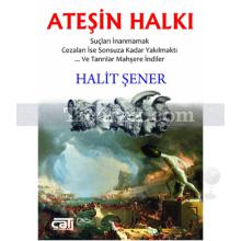 Ateşin Halkı | Halit Şener