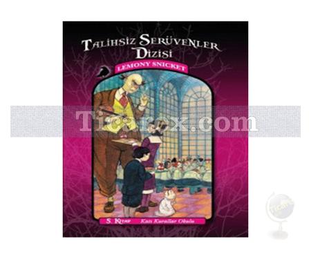 Katı Kurallar Okulu | Talihsiz Serüvenler Dizisi 5 | Lemony Snicket - Resim 1