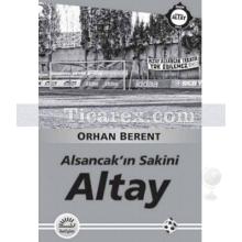 Altay - Alsancak'ın Sakini | Orhan Berent