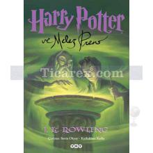 Harry Potter ve Melez Prens | 6. Kitap | J.K. Rowling