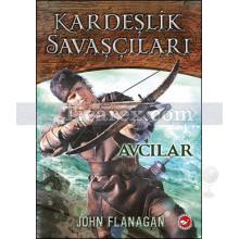 Kardeşlik Savaşçıları 3 - Avcılar | John Flanagan