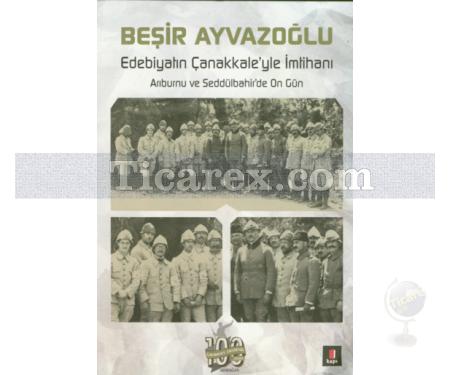 Edebiyatın Çanakkale'yle İmtihanı | Beşir Ayvazoğlu - Resim 1