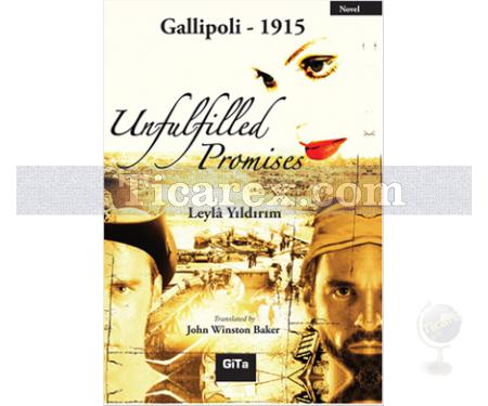 Unfulfilled Promises | Gallipoli 1915 | Leyla Yıldırım - Resim 1