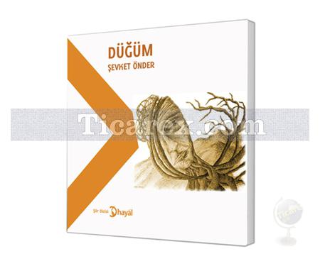 Düğüm | Şevket Önder - Resim 1