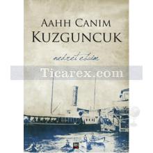 Aahh Canım Kuzguncuk | Nedret Ebcim