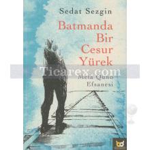 Batman'da Bir Cesur Yürek | Sedat Sezgin