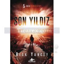 Son Yıldız | 5. Dalga Üçüncü Kitap | Rick Yancey