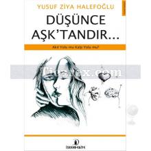 Düşünce Aşk'tandır... | Yusuf Ziya Halefoğlu