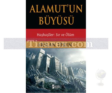 Alamut'un Büyüsü | Haşhaşiler: Sır ve Ölüm | Arslan Tekin - Resim 1