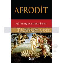 Afrodit | Aşk Tanrıçası'nın Entrikaları | Pierre Louys