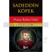 Sadeddin Köpek | Hasta Ruhlu Vekil | Hakan Gezik