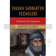 Hasan Sabbah'ın Fedaileri | Öldürmek İçin Doğanlar | İbrahim Karahan