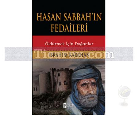 Hasan Sabbah'ın Fedaileri | Öldürmek İçin Doğanlar | İbrahim Karahan - Resim 1