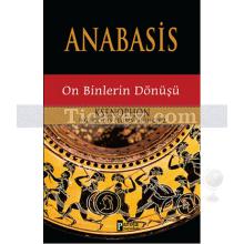Anabasis | On Binlerin Dönüşü | Ksenophon