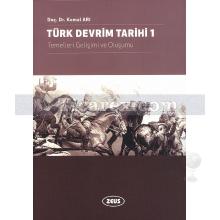 Türk Devrim Tarihi 1 | Kemal Arı