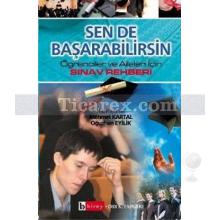 Sen de Başarabilirsin Öğrenciler ve Aileler İçin Sınav Rehberi | Mehmet Kartal, Oğuzhan Eyilik