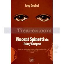 Vincent Spinetti'nin Tuhaf Kariyeri | Joey Goebel