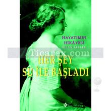 Her Şey Su ile Başladı | Hayatımın Hikayesi | Helen Keller