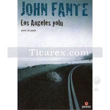 Los Angeles Yolu | John Fante