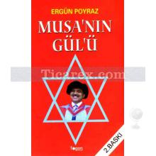 Musa'nın Gülü | Ergün Poyraz