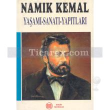 Namık Kemal Yaşamı - Sanatı - Yapıtları Cilt: 1 | Kolektif