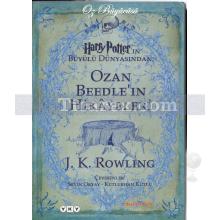 Ozan Beedle'ın Hikayeleri | Harry Potter'ın Büyülü Dünyasından | J.K. Rowling