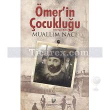 Ömer'in Çocukluğu | Osmanlıca Aslı ile Birlikte | Muallim Naci