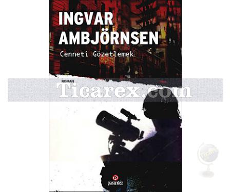 Cenneti Gözetlemek | Ingvar Ambjörnsen - Resim 1