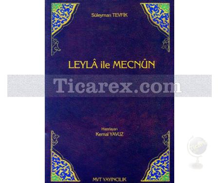 Leylâ ile Mecnûn | Süleyman Tevfîk - Resim 1