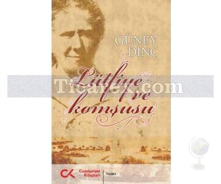 Lütfiye ve Komşusu | Güney Dinç - Resim 1