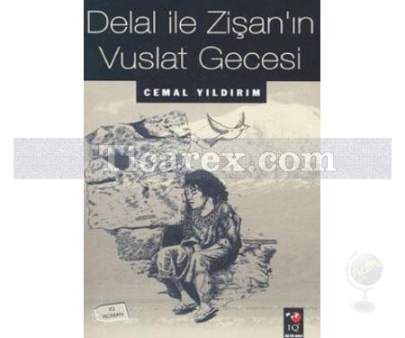 Delal İle Zişan'ın Vuslat Gecesi | Cemal Yıldırım - Resim 1