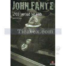 1933 Berbat Bir Yıldı | John Fante