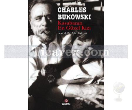 Kasabanın En Güzel Kızı | Sevimli Bir Aşk Hikayesi | Charles Bukowski - Resim 1