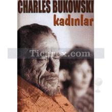 Kadınlar | Charles Bukowski