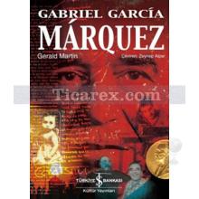 Gabriel Garcia Marquez | Gerald Martin