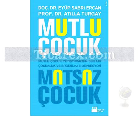 Mutlu Çocuk Mutsuz Çocuk | Atilla Turgay, Eyüp Sabri Ercan - Resim 1