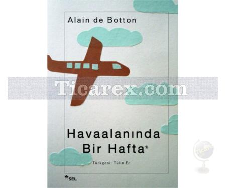 Havaalanında Bir Hafta | Alain de Botton - Resim 1