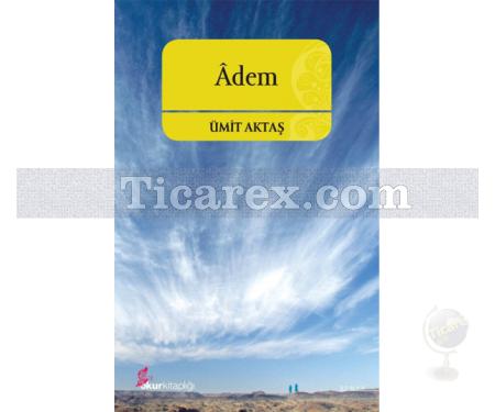 Adem | Ümit Aktaş - Resim 1