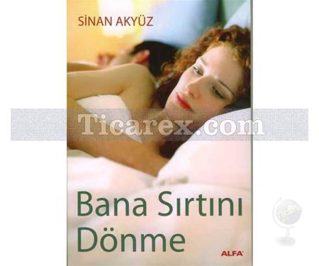 Bana Sırtını Dönme (Cep Boy) | Sinan Akyüz - Resim 1