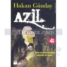 Azil | Deha ve Delilik Arasında Seyreden Bir Hayat... | Hakan Günday