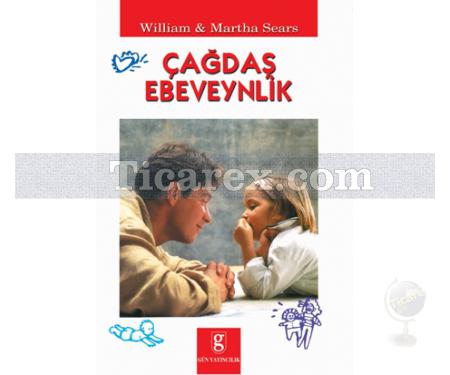 Çağdaş Ebeveynlik | Martha Sears, William Sears - Resim 1