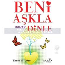 Beni Aşkla Dinle | Ekmel Ali Okur